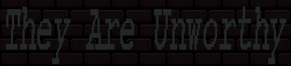 They Are Unworthy logo